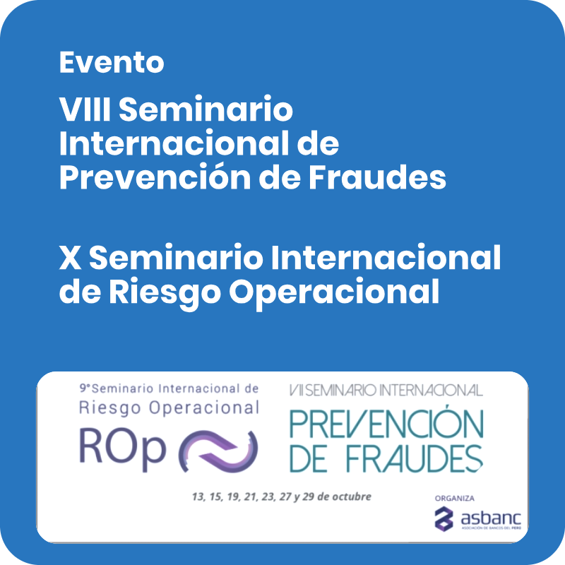 VIII Seminario Internacional de Prevención de Fraudes y X Seminario Internacional de Riesgo Operacional 2021