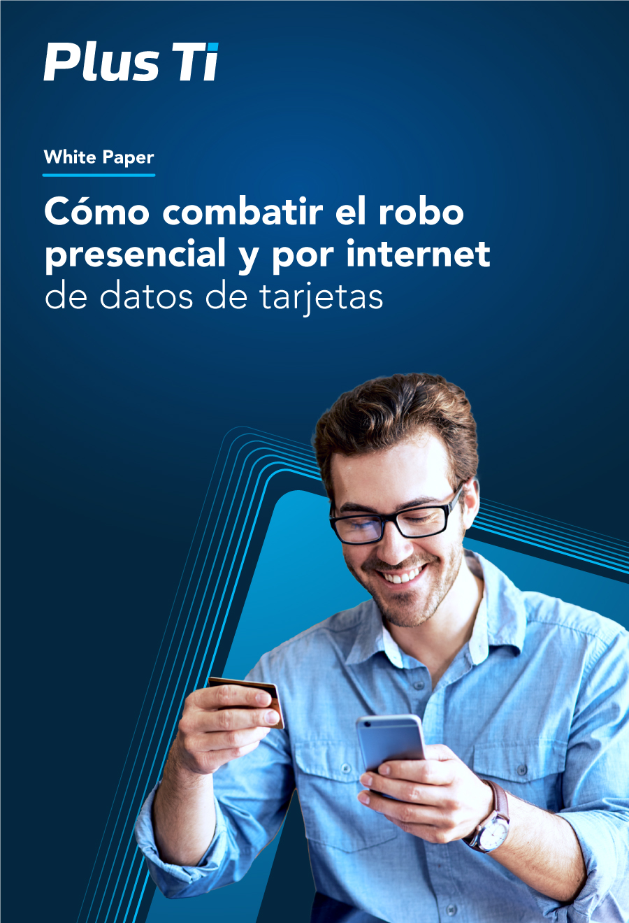 Cómo combatir el robo presencial y por internet de datos de tarjetas