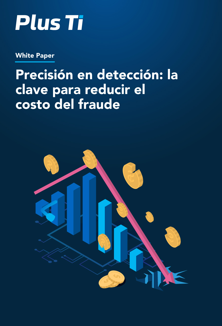 Precisión en detección: la clave para reducir el costo del fraude