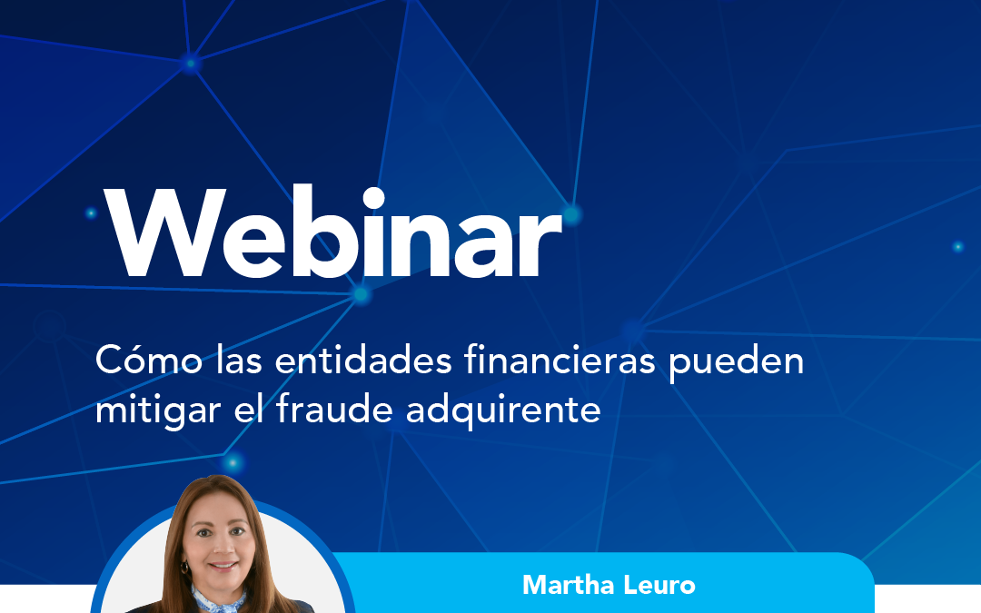 Cómo las entidades financieras pueden mitigar el fraude adquirente