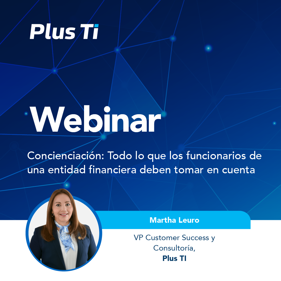 Concienciación: Todo lo que los funcionarios de una entidad financiera deben tomar en cuenta