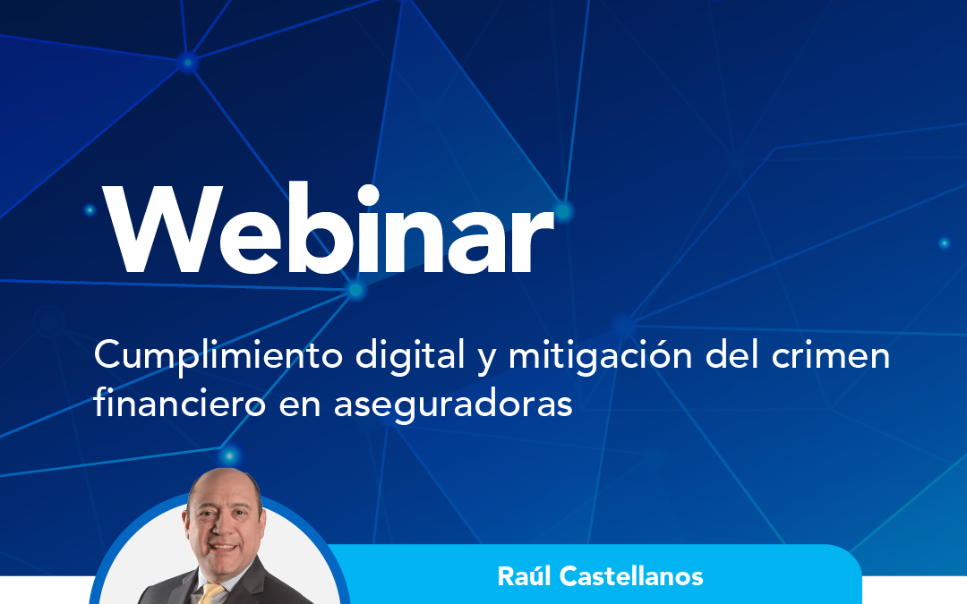 Cumplimiento digital y mitigación del crimen financiero en aseguradoras