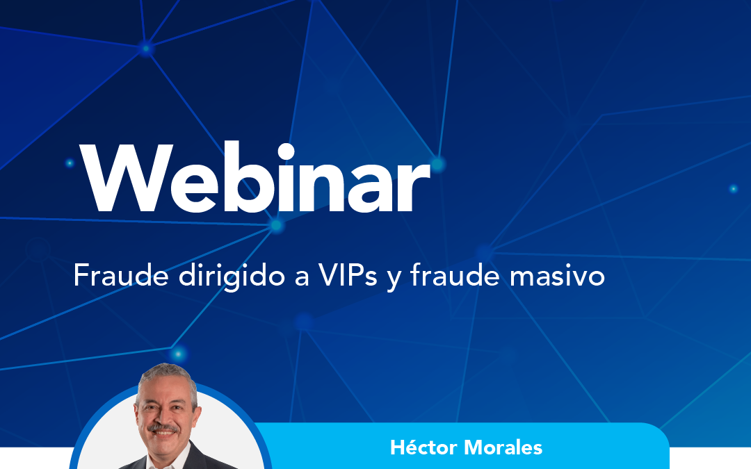 Fraude dirigido a VIPs y fraude masivo