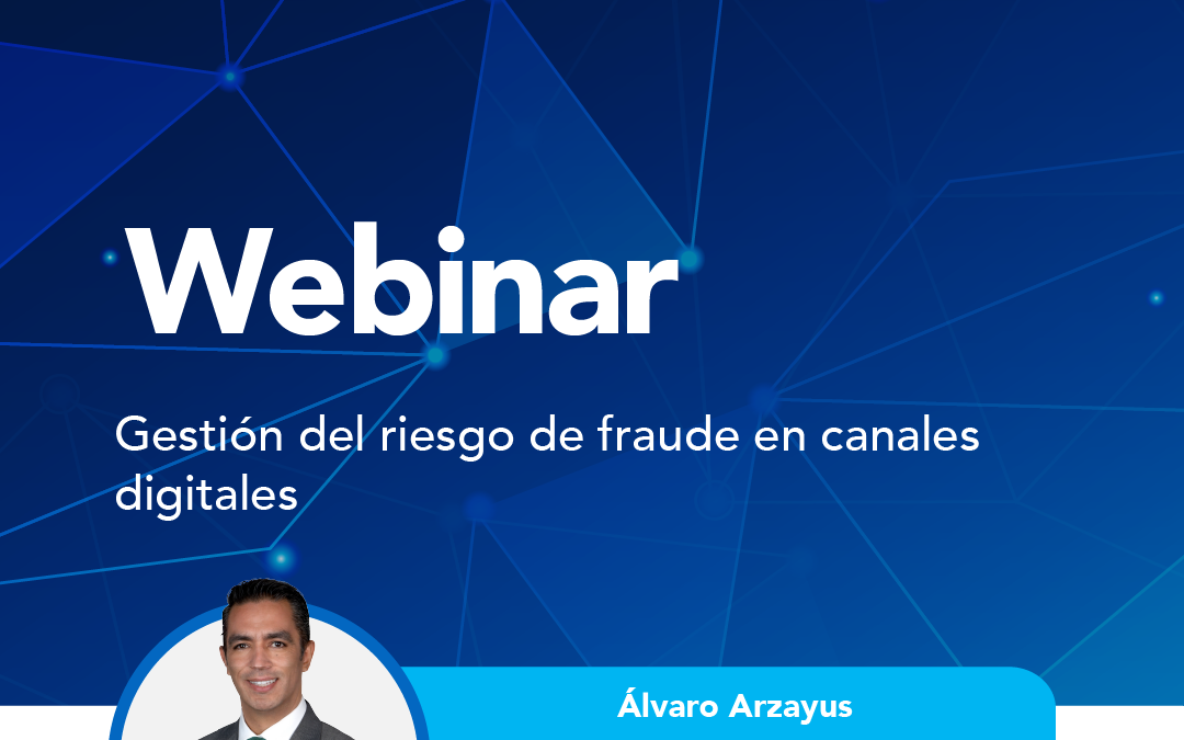 Gestión del riesgo de fraude en canales digitales