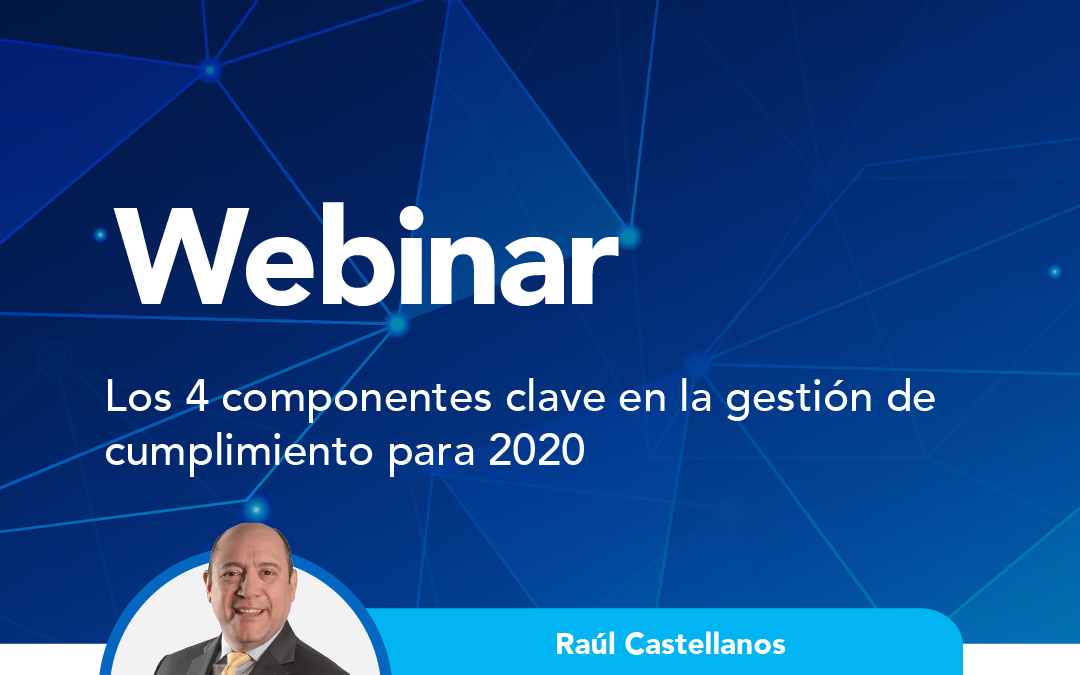 Los 4 componentes clave en la gestión de cumplimiento para 2020