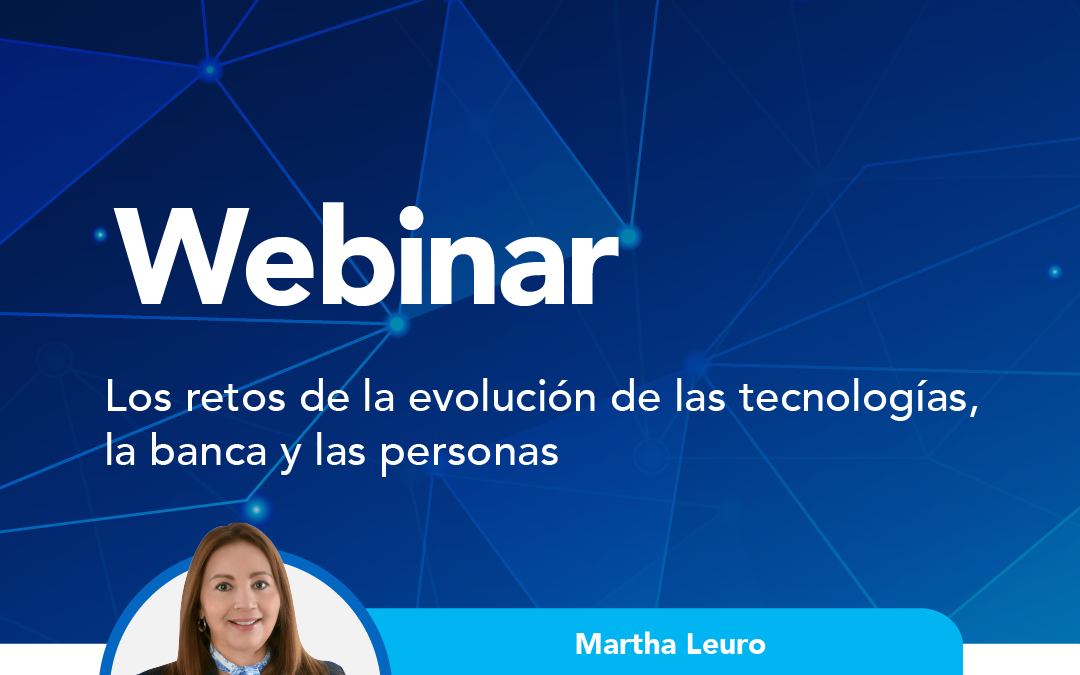 Los retos de la evolución de las tecnologías, la banca y las personas
