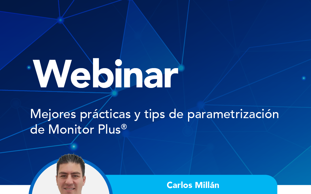 Mejores prácticas y tips de parametrización de Monitor Plus