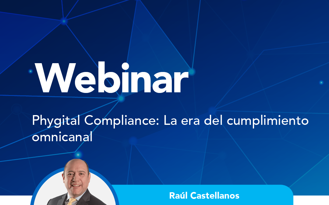 Phygital Compliance: La era del cumplimiento omnicanal