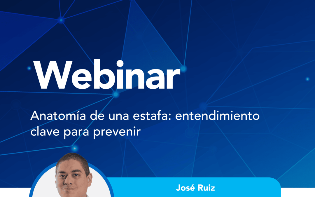 Anatomía de una estafa: entendimiento clave para prevenir
