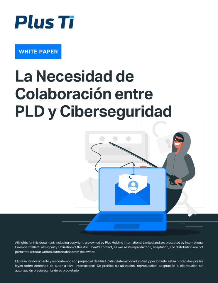 La necesidad de colaboración entre PLD y ciberseguridad