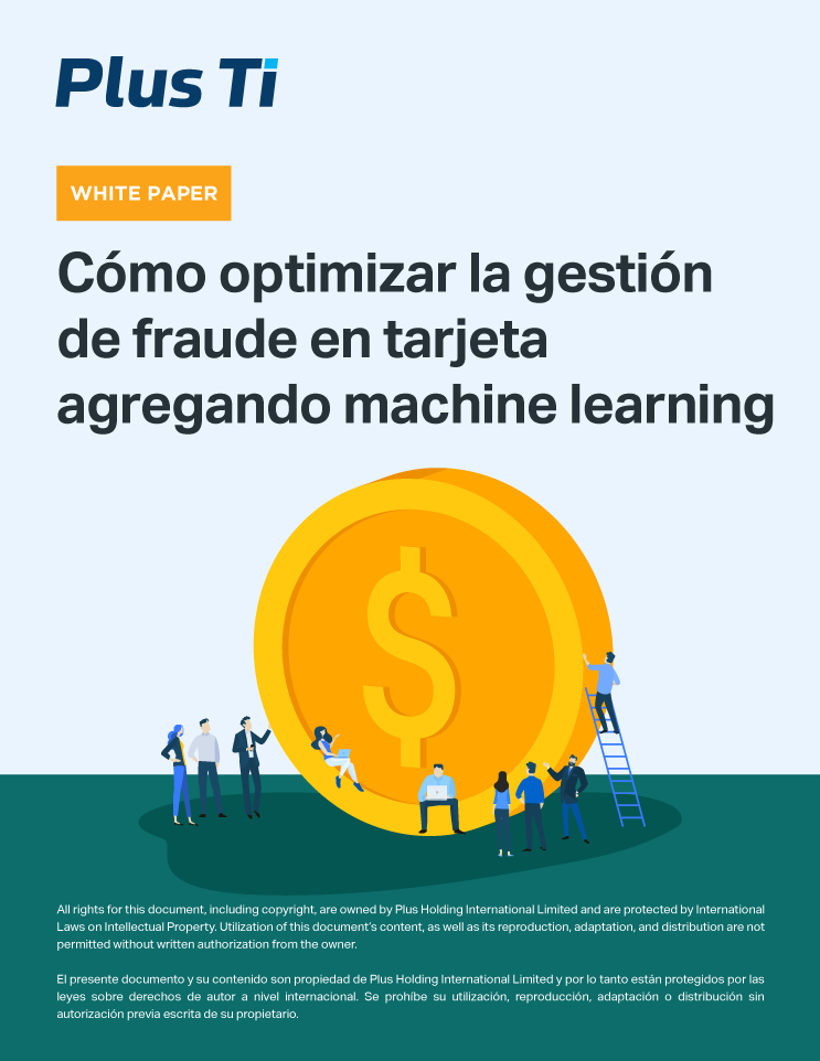 Cómo optimizar la gestión de fraude en tarjeta agregando Machine Learning