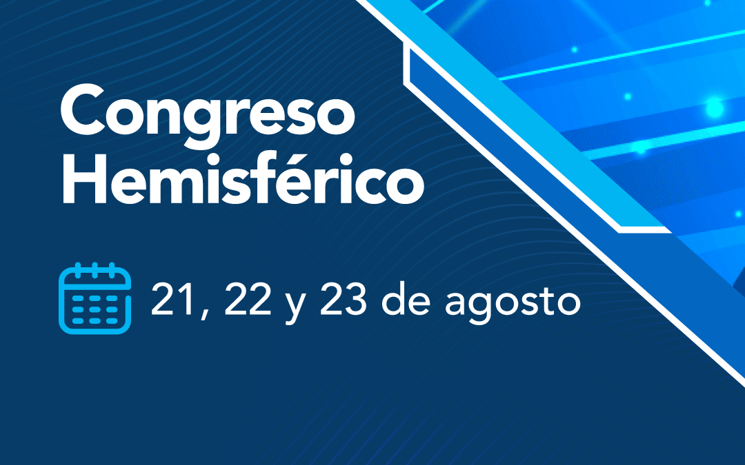 Hemispheric Congress – August 21–23, 2024