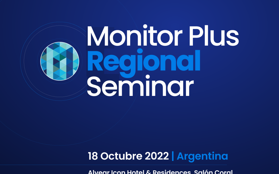 Monitor Plus Regional Seminar in Argentina – October 18, 2022
