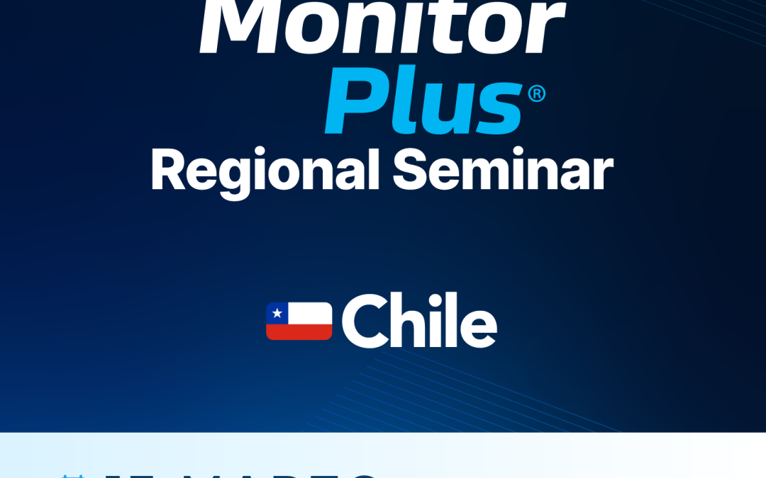 Monitor Plus Regional Seminar in Chile – March 13, 2025