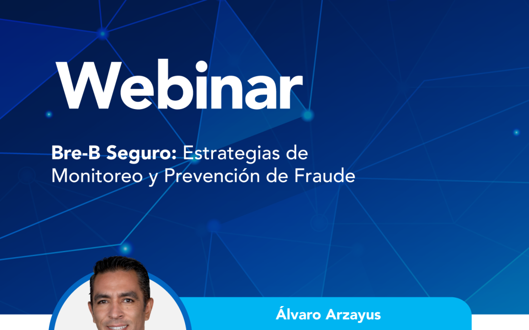 Bre-B Seguro: Estrategias de Monitoreo y Prevención de Fraude