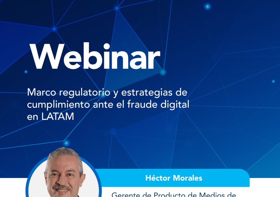 Marco regulatorio y estrategias de cumplimiento ante el fraude digital en LATAM