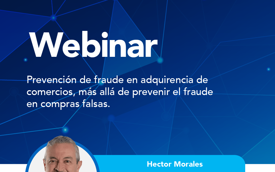 Prevención de fraude en adquirencia de comercios, más allá de prevenir el fraude en compras falsas