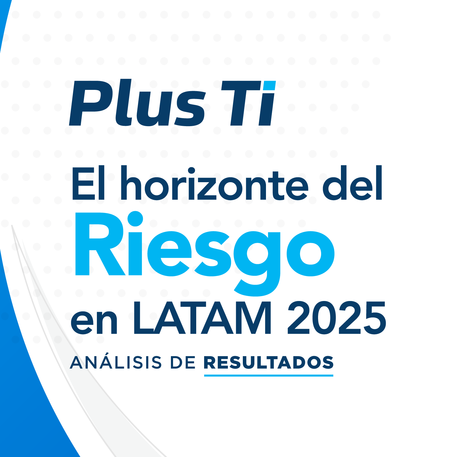 El horizonte del Riesgo en Latinoamérica 2025