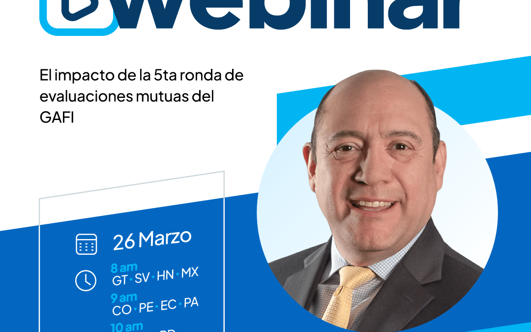 El impacto de la 5ta ronda de evaluaciones mutuas del GAFI